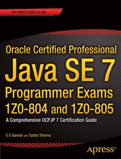 Oracle Certified Professional Java SE 7 Programmer Exams 1Z0-804 and 1Z0-805 (eBook, PDF)