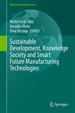 Sustainable Development, Knowledge Society and Smart Future Manufacturing Technologies (eBook, PDF)