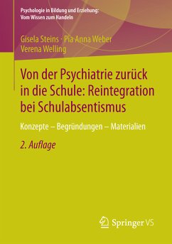 Von der Psychiatrie zurück in die Schule: Reintegration bei Schulabsentismus (eBook, PDF) - Steins, Gisela; Weber, Pia Anna; Welling, Verena