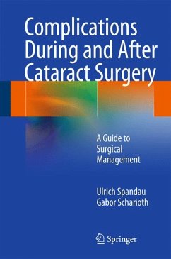 Complications During and After Cataract Surgery (eBook, PDF) - Spandau, Ulrich; Scharioth, Gabor