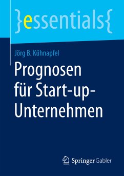 Prognosen für Start-up-Unternehmen (eBook, PDF) - B. Kühnapfel, Jörg