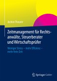 Zeitmanagement für Rechtsanwälte, Steuerberater und Wirtschaftsprüfer (eBook, PDF)