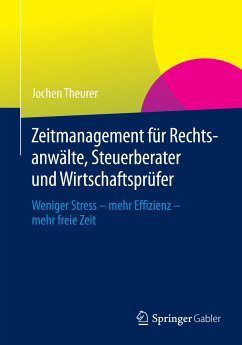 Zeitmanagement für Rechtsanwälte, Steuerberater und Wirtschaftsprüfer (eBook, PDF) - Theurer, Jochen