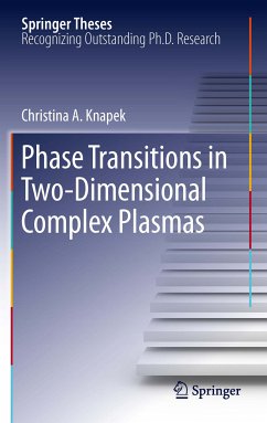 Phase Transitions in Two-Dimensional Complex Plasmas (eBook, PDF) - Knapek, Christina A.