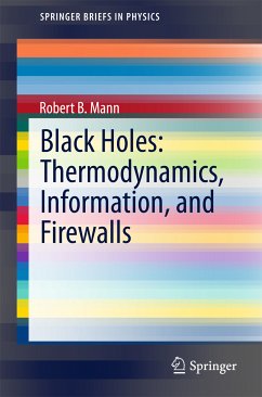 Black Holes: Thermodynamics, Information, and Firewalls (eBook, PDF) - Mann, Robert B.