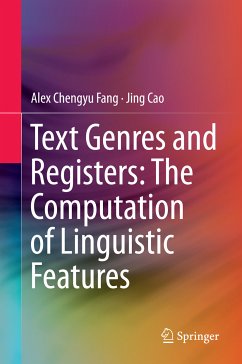 Text Genres and Registers: The Computation of Linguistic Features (eBook, PDF) - Fang, Chengyu Alex; Cao, Jing