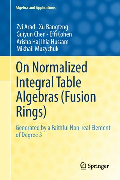 On Normalized Integral Table Algebras (Fusion Rings) (eBook, PDF) - Arad, Zvi; Bangteng, Xu; Chen, Guiyun; Cohen, Effi; Haj Ihia Hussam, Arisha; Muzychuk, Mikhail
