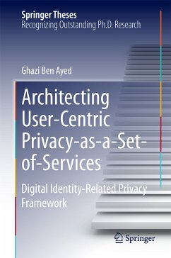 Architecting User-Centric Privacy-as-a-Set-of-Services (eBook, PDF) - Ben Ayed, Ghazi