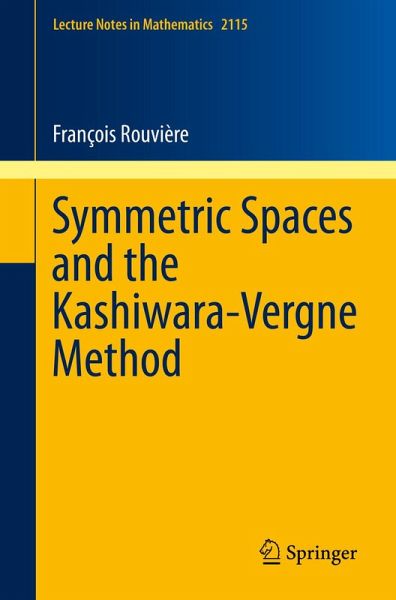 Symmetric Spaces and the Kashiwara-Vergne Method (eBook, PDF) Symmetric Spaces and the Kashiwara-Vergne Method (eBook, PDF)