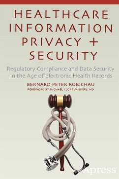 Healthcare Information Privacy and Security (eBook, PDF) - Robichau, Bernard Peter