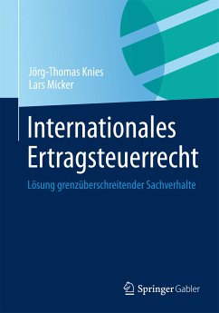 Internationales Ertragsteuerrecht (eBook, PDF) - Knies, Jörg-Thomas; Micker, Lars
