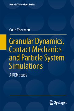 Granular Dynamics, Contact Mechanics and Particle System Simulations (eBook, PDF) - Thornton, Colin