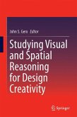 Studying Visual and Spatial Reasoning for Design Creativity (eBook, PDF)