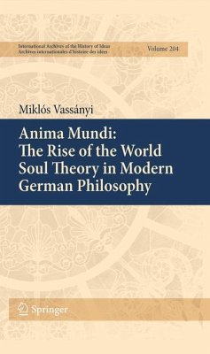 Anima Mundi: The Rise of the World Soul Theory in Modern German Philosophy (eBook, PDF) - Vassányi, Miklós