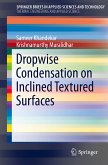 Dropwise Condensation on Inclined Textured Surfaces (eBook, PDF)