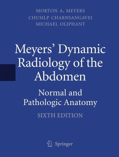 Meyers' Dynamic Radiology of the Abdomen (eBook, PDF) - Meyers, MD, FACR, FACG, Morton A.; Charnsangavej, MD, FSIR, Chusilp; Oliphant, MD, FACR, Michael
