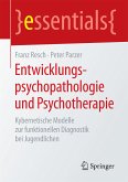 Entwicklungspsychopathologie und Psychotherapie (eBook, PDF)