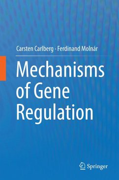 Mechanisms of Gene Regulation (eBook, PDF) - Carlberg, Carsten; Molnár, Ferdinand