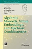 Algebraic Monoids, Group Embeddings, and Algebraic Combinatorics (eBook, PDF)