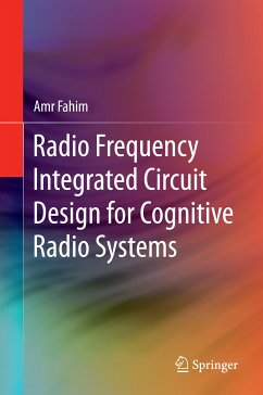 Radio Frequency Integrated Circuit Design for Cognitive Radio Systems (eBook, PDF) - Fahim, Amr