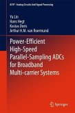 Power-Efficient High-Speed Parallel-Sampling ADCs for Broadband Multi-carrier Systems (eBook, PDF)