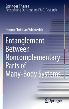 Entanglement Between Noncomplementary Parts of Many-Body Systems (eBook, PDF) - Wichterich, Hannu Christian