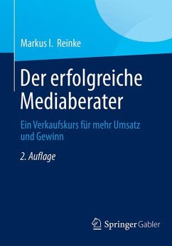 Der erfolgreiche Mediaberater (eBook, PDF) - Reinke, Markus I.