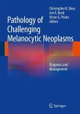 Pathology of Challenging Melanocytic Neoplasms (eBook, PDF)