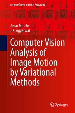 Computer Vision Analysis of Image Motion by Variational Methods (eBook, PDF) - Mitiche, Amar; Aggarwal, J.K.