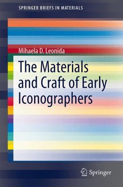 The Materials and Craft of Early Iconographers (eBook, PDF) - Leonida, Mihaela D.
