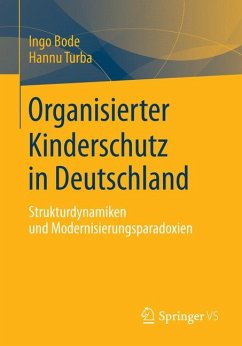 Organisierter Kinderschutz in Deutschland (eBook, PDF) - Bode, Ingo; Turba, Hannu