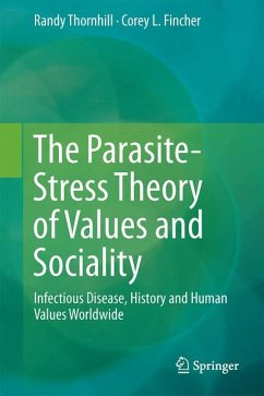 The Parasite-Stress Theory of Values and Sociality (eBook, PDF) - Thornhill, Randy; Fincher, Corey L.