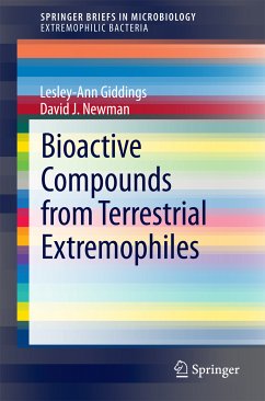 Bioactive Compounds from Terrestrial Extremophiles (eBook, PDF) - Giddings, Lesley-Ann; Newman, David J.