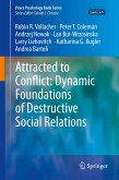 Attracted to Conflict: Dynamic Foundations of Destructive Social Relations (eBook, PDF)