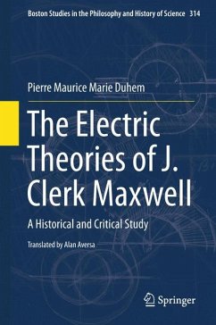 The Electric Theories of J. Clerk Maxwell (eBook, PDF) - Duhem, Pierre Maurice Marie