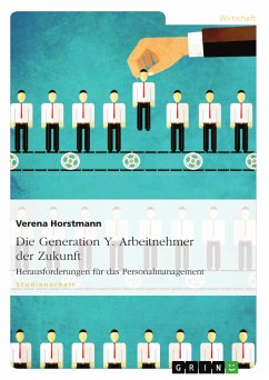 Die Generation Y. Arbeitnehmer der Zukunft (eBook, ePUB) - Horstmann, Verena