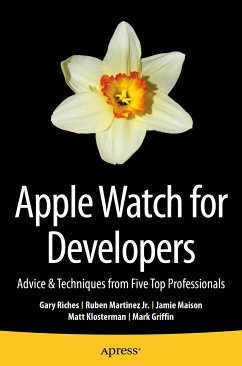 Apple Watch for Developers (eBook, PDF) - Riches, Gary; Martinez Jr., Ruben; Maison, Jamie; Klosterman, Matt; Griffin, Mark