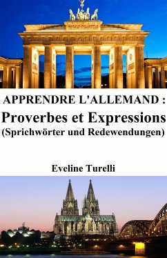 Apprendre l'Allemand : Proverbes et Expressions (eBook, ePUB) - Turelli, Eveline