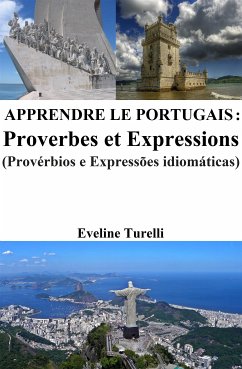Apprendre le Portugais : Proverbes et Expressions (eBook, ePUB) - Turelli, Eveline