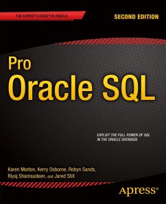 Pro Oracle SQL (eBook, PDF) - Morton, Karen; Osborne, Kerry; Sands, Robyn; Shamsudeen, Riyaj; Still, Jared