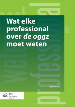 Wat elke professional over de oggz moet weten (eBook, PDF) - Schout, Gert