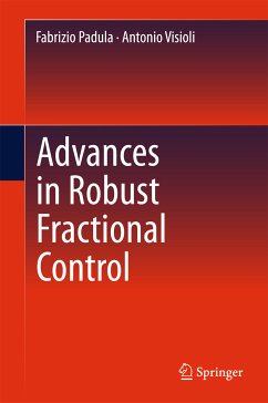 Advances in Robust Fractional Control (eBook, PDF) - Padula, Fabrizio; Visioli, Antonio