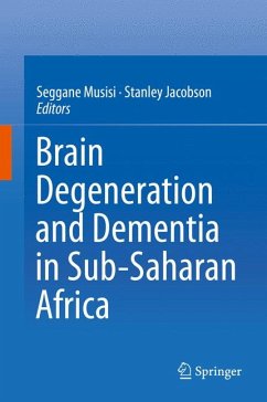 Brain Degeneration and Dementia in Sub-Saharan Africa (eBook, PDF)