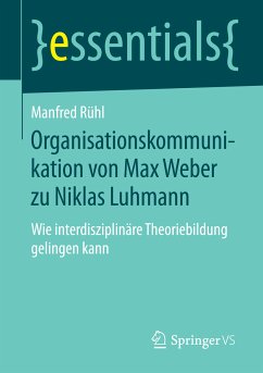 Organisationskommunikation von Max Weber zu Niklas Luhmann (eBook, PDF) - Rühl, Manfred