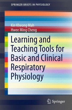 Learning and Teaching Tools for Basic and Clinical Respiratory Physiology (eBook, PDF) - Mah, Kin Kheong; Cheng, Hwee Ming
