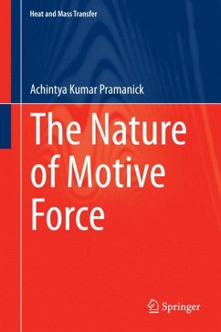 The Nature of Motive Force (eBook, PDF) - Pramanick, Achintya Kumar