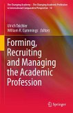 Forming, Recruiting and Managing the Academic Profession (eBook, PDF)