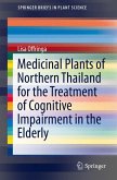 Medicinal Plants of Northern Thailand for the Treatment of Cognitive Impairment in the Elderly (eBook, PDF)