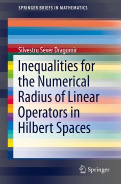 Inequalities for the Numerical Radius of Linear Operators in Hilbert Spaces (eBook, PDF) - Dragomir, Silvestru Sever