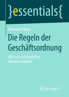 Die Regeln der Geschäftsordnung (eBook, PDF) - Meier, Hermann